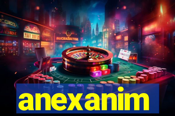 anexanim