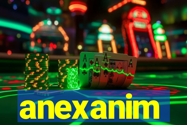 anexanim