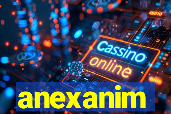 anexanim