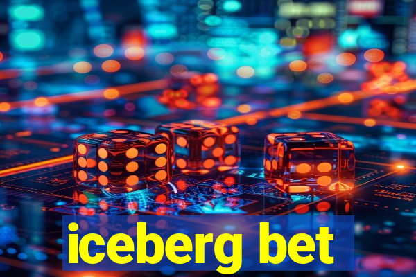 iceberg bet