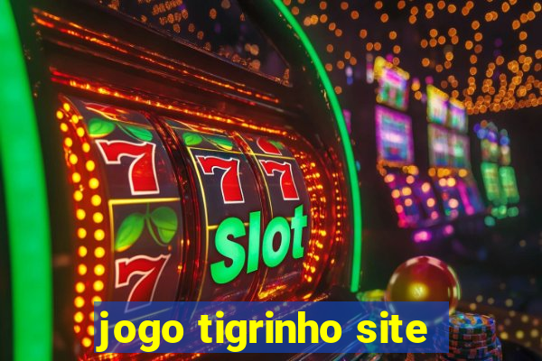 jogo tigrinho site