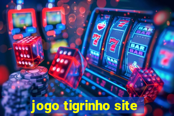 jogo tigrinho site