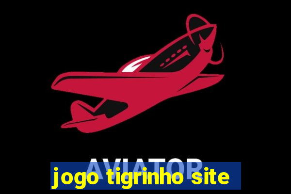 jogo tigrinho site