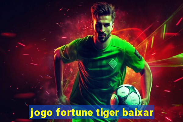 jogo fortune tiger baixar