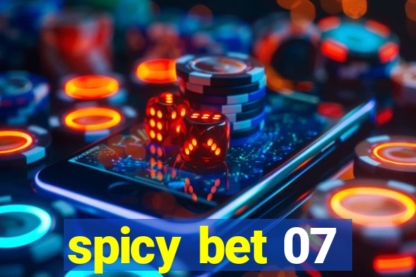 spicy bet 07