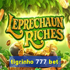 tigrinho 777 bet