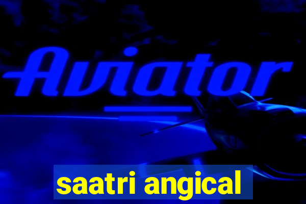 saatri angical