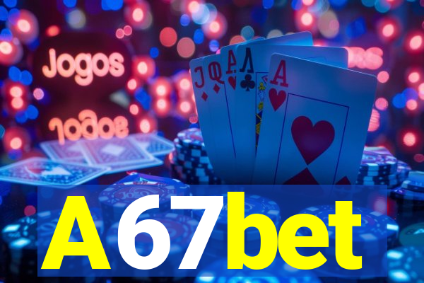 A67bet