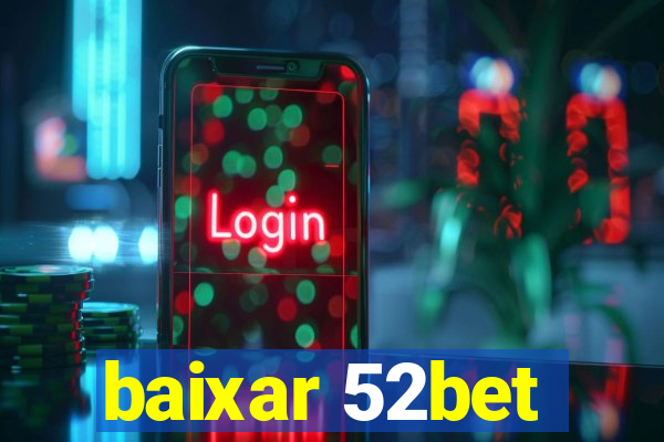 baixar 52bet