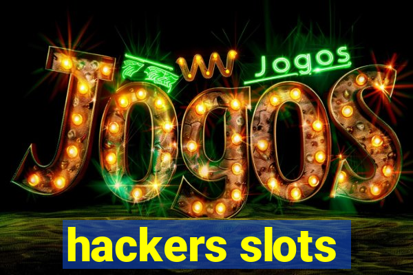 hackers slots