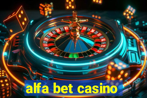 alfa bet casino