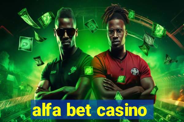 alfa bet casino