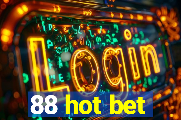 88 hot bet