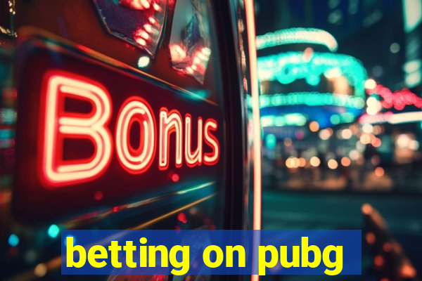 betting on pubg