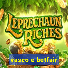 vasco e betfair