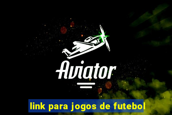 link para jogos de futebol