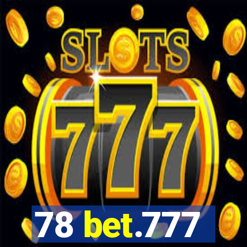 78 bet.777