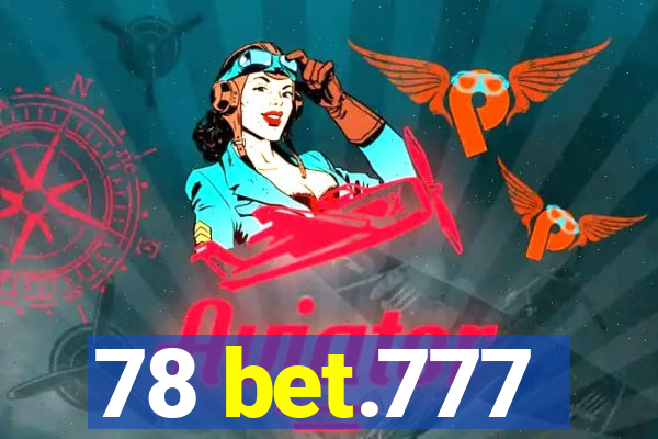 78 bet.777