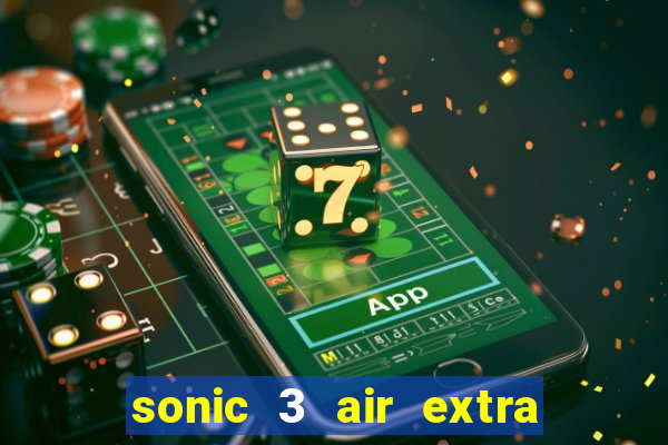 sonic 3 air extra slot ray