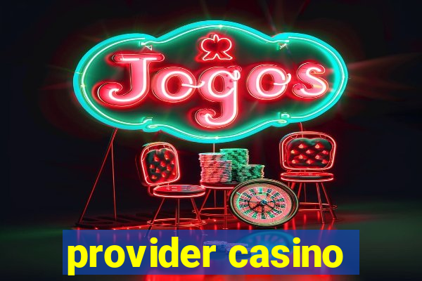 provider casino