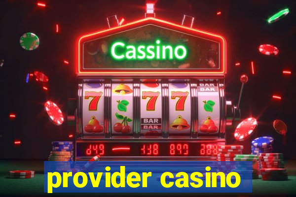 provider casino