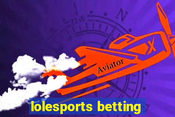 lolesports betting