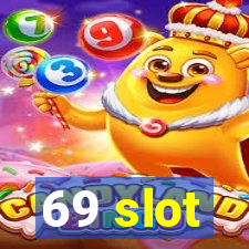 69 slot