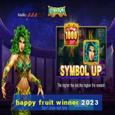 happy fruit winner 2023