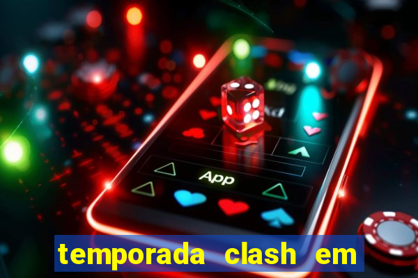 temporada clash em bingo go