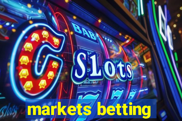 markets betting