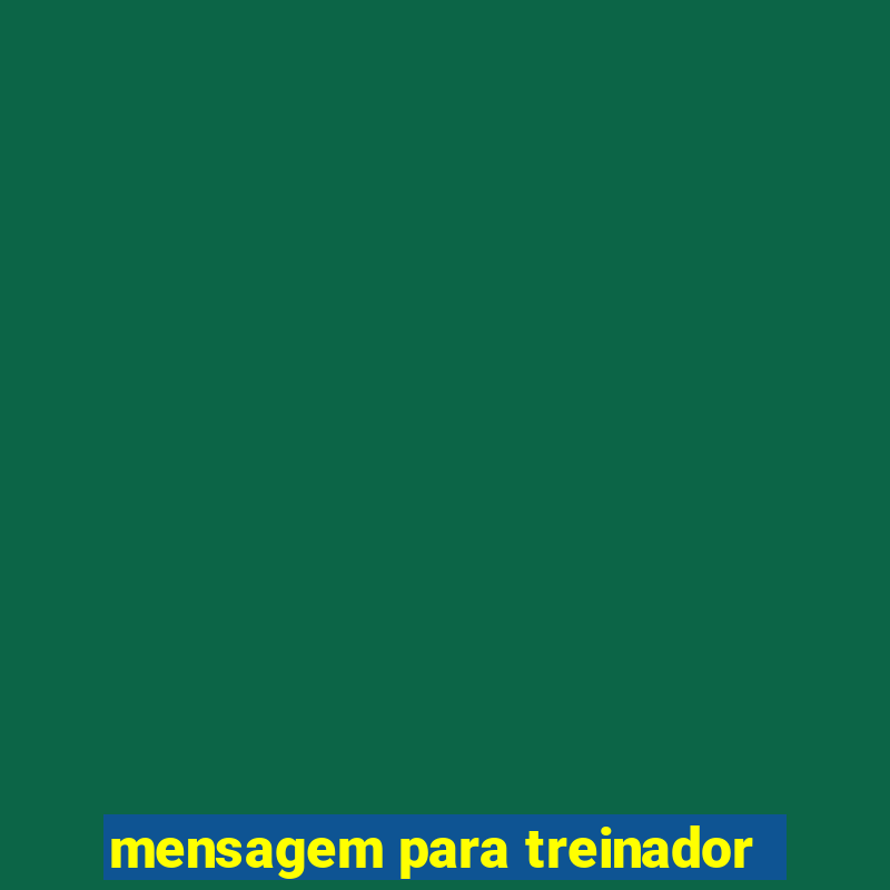 mensagem para treinador