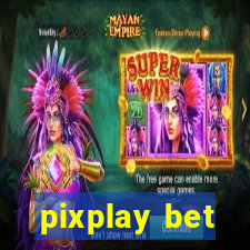 pixplay bet