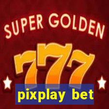 pixplay bet