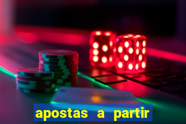 apostas a partir de 1 real