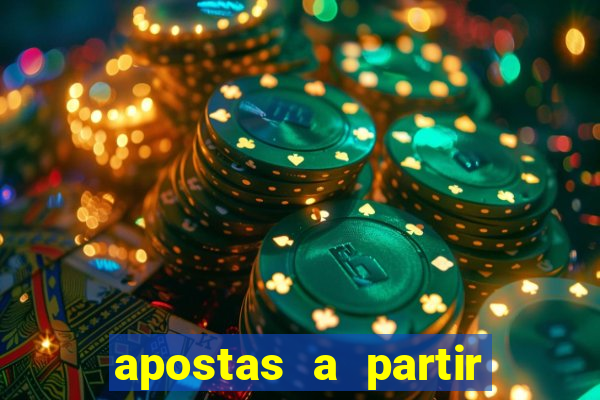 apostas a partir de 1 real