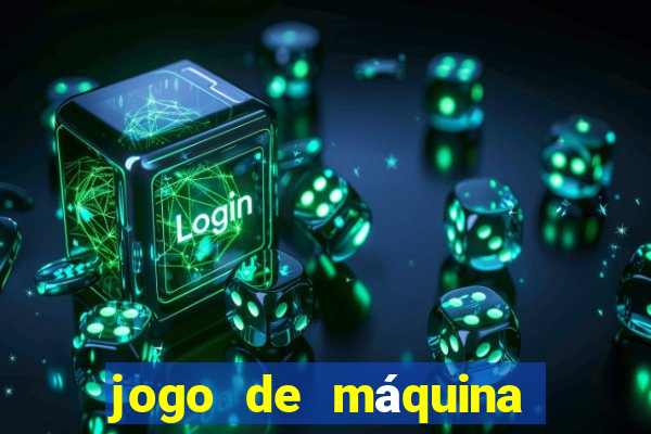 jogo de máquina ca?a niquel