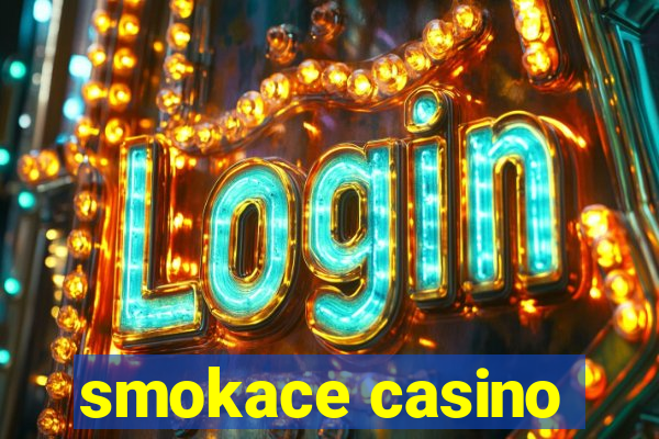 smokace casino