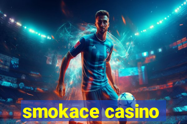 smokace casino