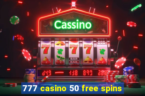 777 casino 50 free spins