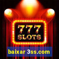 baixar 3ss.com