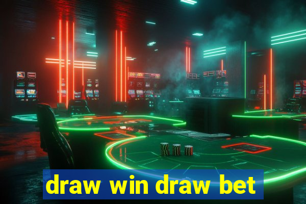 draw win draw bet