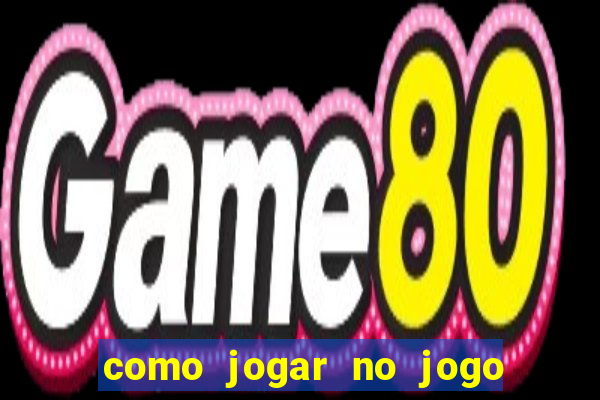 como jogar no jogo de futebol