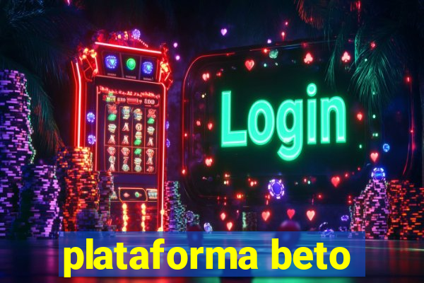 plataforma beto