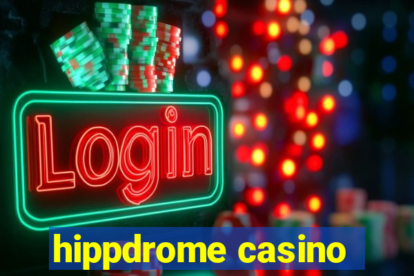 hippdrome casino