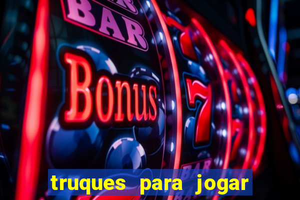 truques para jogar fortune tiger