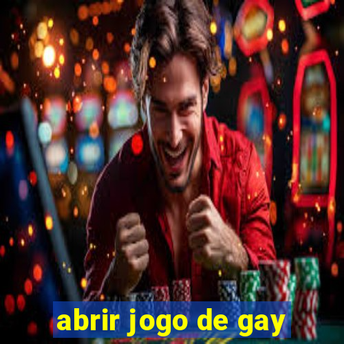 abrir jogo de gay