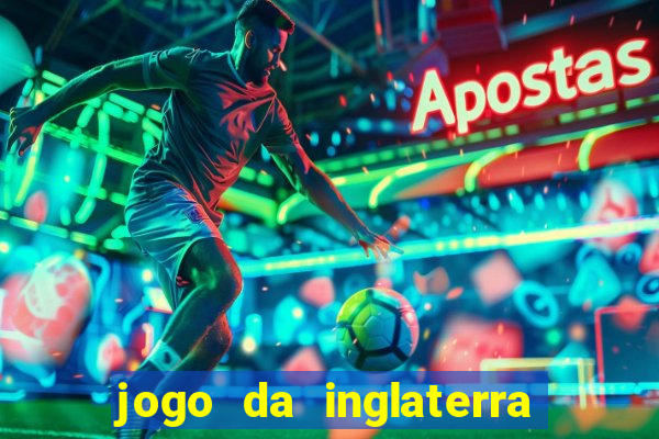 jogo da inglaterra onde assistir