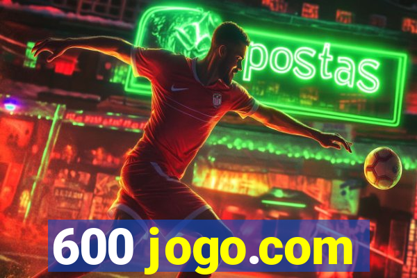 600 jogo.com