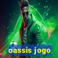 oassis jogo