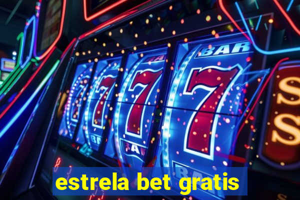 estrela bet gratis